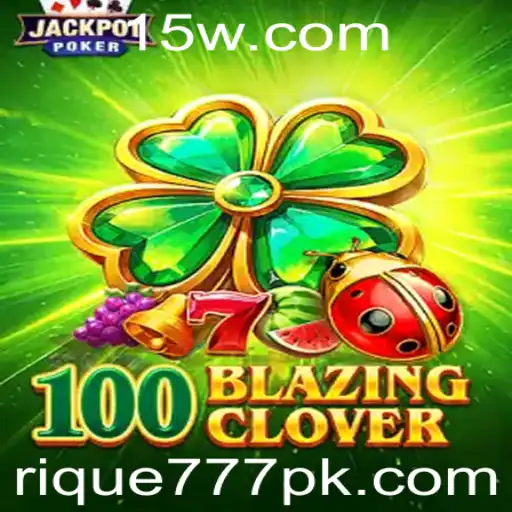 Descubra o Fascinante Mundo do 100BlazingClover: Um Mergulho no Universo do Jogo com Rique777